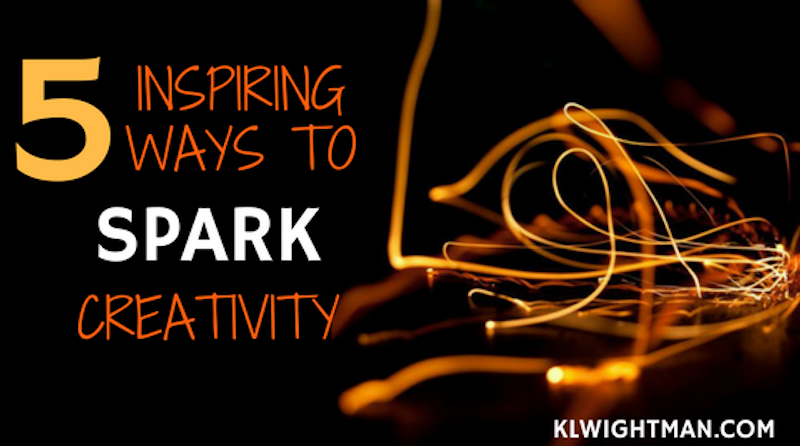 5 Inspiring Ways To Spark Creativity
